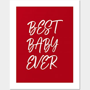 Best baby ever Posters and Art